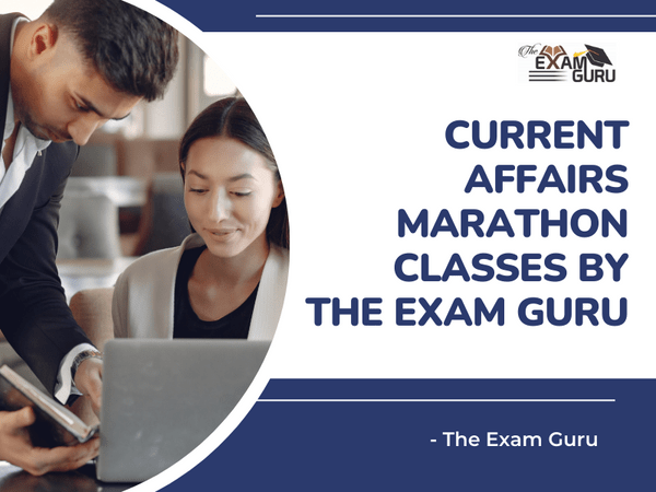 Current Affairs Marathon Classes by The Exam Guru